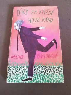 H. Pawlowská, Díky za každé nové ráno