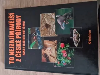 To nejzajímavější z české přírody, H.aVl. Motyčkovi 
