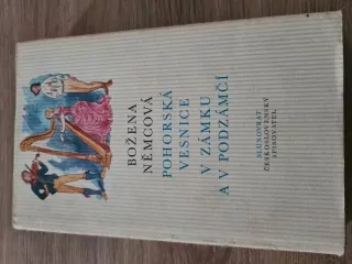 Pohorská vesnice, V zámku a podzámčí, B. Němcová, vyd.1981