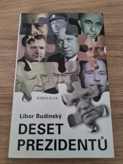 Deset prezidentů, Libor Budinský, vyd.2003